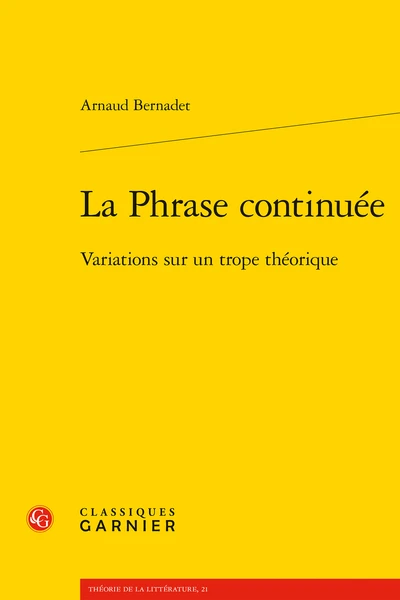 La Phrase Continuée. Variations Sur Un Trope Théorique 3 La Phrase Continuée. Variations Sur Un Trope Théorique