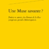Une Muse Savante ?.Poésie Et Savoir, Du Roman De La Rose Jusqu’aux Grands Rhétoriqueurs 2 Une Muse Savante ?.Poésie Et Savoir, Du Roman De La Rose Jusqu’aux Grands Rhétoriqueurs -Librairies Boutique AagMS01b