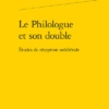 Le Philologue Et Son Double. Études De Réception Médiévale 1 Le Philologue Et Son Double. Études De Réception Médiévale -Librairies Boutique AclMS01b