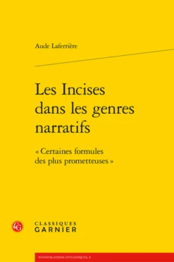 Les Incises Dans Les Genres Narratifs. « Certaines Formules Des Plus Prometteuses »