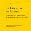 La Littérature En Bas-bleus. Romancières Sous La Restauration Et La Monarchie De Juillet (1815-1848) 1 La Littérature En Bas-bleus. Romancières Sous La Restauration Et La Monarchie De Juillet (1815-1848) -Librairies Boutique AdlMS01