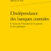 L’Indépendance Des Banques Centrales à L’aune De L’histoire De La Pensée Et Des Pratiques 1 L’Indépendance Des Banques Centrales à L’aune De L’histoire De La Pensée Et Des Pratiques -Librairies Boutique AdvMS01b