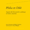 Philia Et Dikè. Aspects Du Lien Social Et Politique En Grèce Ancienne 2 Philia Et Dikè. Aspects Du Lien Social Et Politique En Grèce Ancienne -Librairies Boutique AjnMS02b