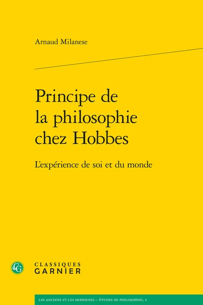 Principe De La Philosophie Chez Hobbes. L’expérience De Soi Et Du Monde 3 Principe De La Philosophie Chez Hobbes. L’expérience De Soi Et Du Monde