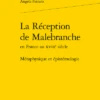 La Réception De Malebrancheen France Au Xviiie Siècle. Métaphysique Et épistémologie 1 La Réception De Malebrancheen France Au Xviiie Siècle. Métaphysique Et épistémologie -Librairies Boutique AnfMS01b