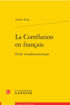 La Corrélation En Français. Étude Morphosyntaxique
