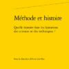 Méthode Et Histoire. Quelle Histoire Font Les Historiens Des Sciences Et Des Techniques ? 1 Méthode Et Histoire. Quelle Histoire Font Les Historiens Des Sciences Et Des Techniques ? -Librairies Boutique AryMS01b