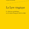 La Lyre Tragique. Le Discours Pathétique Sur La Scène Française (1634-1648) 2 La Lyre Tragique. Le Discours Pathétique Sur La Scène Française (1634-1648) -Librairies Boutique AstMS01b