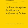 Le Livre Des épîtres Du Débat Sur Le Roman De La Rose 1 Le Livre Des épîtres Du Débat Sur Le Roman De La Rose -Librairies Boutique AviMS02b