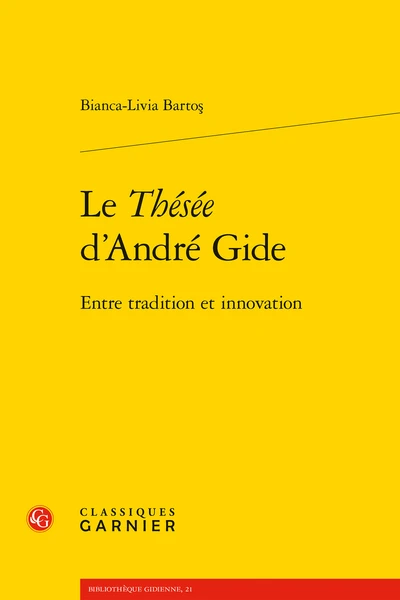 Le Thésée D’André Gide. Entre Tradition Et Innovation 3 Le Thésée D’André Gide. Entre Tradition Et Innovation
