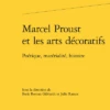 Marcel Proust Et Les Arts Décoratifs. Poétique, Matérialité, Histoire 1 Marcel Proust Et Les Arts Décoratifs. Poétique, Matérialité, Histoire -Librairies Boutique BgtMS01b
