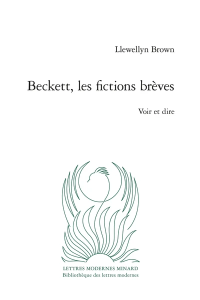 Beckett, Les Fictions Brèves. Voir Et Dire 3 Beckett, Les Fictions Brèves. Voir Et Dire