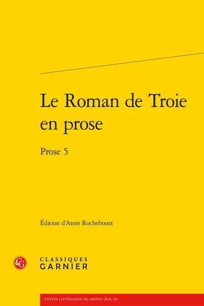 Le Roman De Troie En Prose. Prose 5 3 Le Roman De Troie En Prose. Prose 5