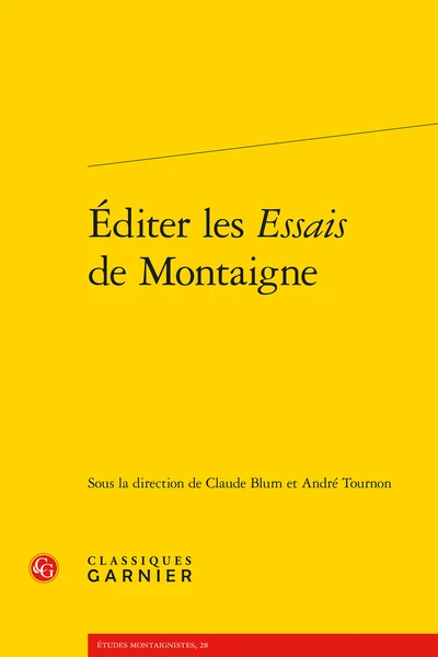 Éditer Les Essais De Montaigne 3 Éditer Les Essais De Montaigne