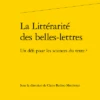 La Littérarité Des Belles-lettres. Un Défi Pour Les Sciences Du Texte ? -Librairies Boutique CbuMS01b