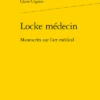 Locke Médecin. Manuscrits Sur L’art Médical -Librairies Boutique CcgMS01b