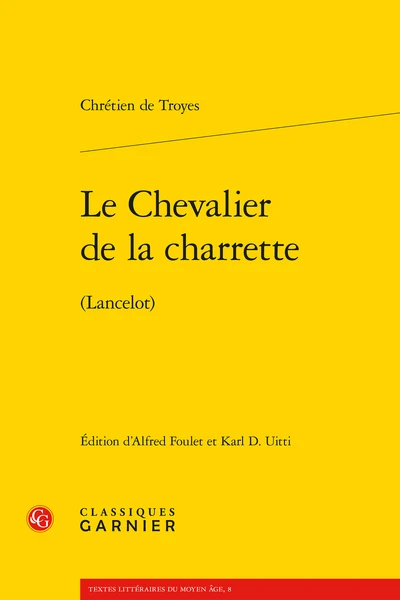 Le Chevalier De La Charrette. (Lancelot) 3 Le Chevalier De La Charrette. (Lancelot)