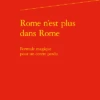 Rome N’est Plus Dans Rome. Formule Magique Pour Un Centre Perdu 2 Rome N’est Plus Dans Rome. Formule Magique Pour Un Centre Perdu -Librairies Boutique CitMS01
