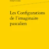 Les Configurations De L’imaginaire Pascalien 1 Les Configurations De L’imaginaire Pascalien -Librairies Boutique CiuMS01b