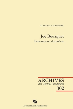 Joë Bousquet. L’assomption Du Poème