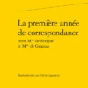 La Première Année De Correspondance Entre Mme De Sévigné Et Mme De Grignan