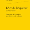 L’Art Du Briquetier (xvie-xixe Siècle). Du Régime De La Pratique Aux Régimes De La Technique 1 L’Art Du Briquetier (xvie-xixe Siècle). Du Régime De La Pratique Aux Régimes De La Technique -Librairies Boutique ClzMS01b
