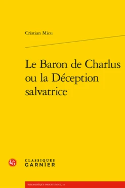 Le Baron De Charlus Ou La Déception Salvatrice