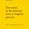 Évocations Et Incantations Dans La Tragédie Grecque -Librairies Boutique CotMS02b