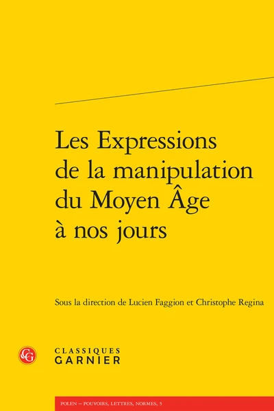 Les Expressions De La Manipulation Du Moyen Âge à Nos Jours 3 Les Expressions De La Manipulation Du Moyen Âge à Nos Jours