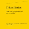 L’Humiliation. Droit, Récits Et Représentations (xiie-xxie Siècles) 1 L’Humiliation. Droit, Récits Et Représentations (xiie-xxie Siècles) -Librairies Boutique CraMS03b