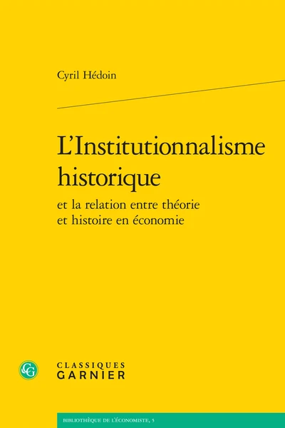 L’Institutionnalisme Historique Et La Relation Entre Théorie Et Histoire En économie 3 L’Institutionnalisme Historique Et La Relation Entre Théorie Et Histoire En économie