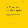 Le Chevalier Aux Deux épées. Roman Arthurien Anonyme Du Xiiie Siècle 1 Le Chevalier Aux Deux épées. Roman Arthurien Anonyme Du Xiiie Siècle -Librairies Boutique DceMS01