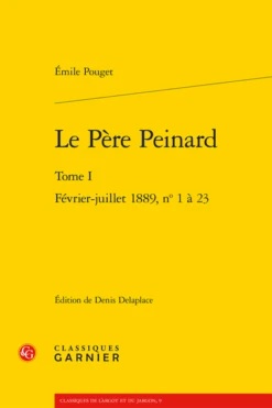 Le Père Peinard. Tome I. Février-juillet 1889, N° 1-23