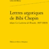 Lettres Argotiques De Bibi Chopin(dans La Lanterne De Bruant, 1897-1899) 2 Lettres Argotiques De Bibi Chopin(dans La Lanterne De Bruant, 1897-1899) -Librairies Boutique DdlMS07b