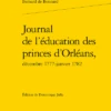 Journal De L’éducation Des Princes D’Orléans, Décembre 1777-janvier 1782 1 Journal De L’éducation Des Princes D’Orléans, Décembre 1777-janvier 1782 -Librairies Boutique DjaMS01b