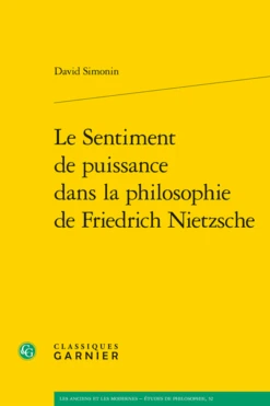 Le Sentiment De Puissance Dans La Philosophie De Friedrich Nietzsche