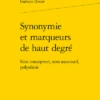 Synonymie Et Marqueurs De Haut Degré. Sens Conceptuel, Sens Associatif, Polysémie 2 Synonymie Et Marqueurs De Haut Degré. Sens Conceptuel, Sens Associatif, Polysémie -Librairies Boutique DstMS01b