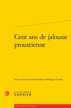 Cent Ans De Jalousie Proustienne