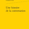 Une Histoire De La Conversation 2 Une Histoire De La Conversation -Librairies Boutique EgoMS01b