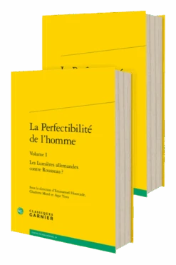 La Perfectibilité De L’homme. Les Lumières Allemandes Contre Rousseau ?