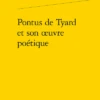 Pontus De Tyard Et Son œuvre Poétique 2 Pontus De Tyard Et Son œuvre Poétique -Librairies Boutique EkrMS01b