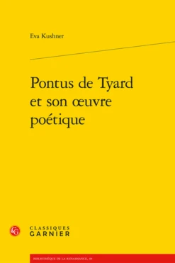 Pontus De Tyard Et Son œuvre Poétique
