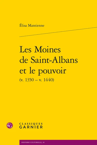 Les Moines De Saint-Albans Et Le Pouvoir (v. 1350 - V. 1440) 3 Les Moines De Saint-Albans Et Le Pouvoir (v. 1350 - V. 1440)