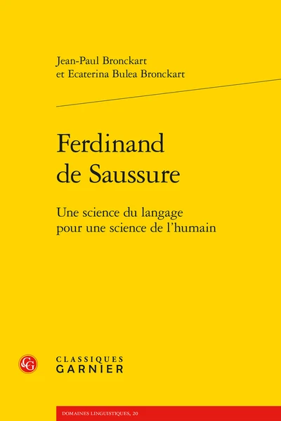 Ferdinand De Saussure. Une Science Du Langage Pour Une Science De L’humain 3 Ferdinand De Saussure. Une Science Du Langage Pour Une Science De L’humain