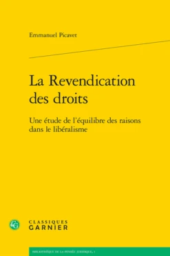 La Revendication Des Droits. Une étude De L’équilibre Des Raisons Dans Le Libéralisme