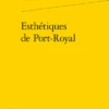 Esthétiques De Port-Royal 1 Esthétiques De Port-Royal -Librairies Boutique EvrMS01b