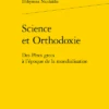 Science Et Orthodoxie. Des Pères Grecs à L’époque De La Mondialisation 1 Science Et Orthodoxie. Des Pères Grecs à L’époque De La Mondialisation -Librairies Boutique EysMS01b