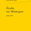 Études Sur Montaigne. (1898-1907) -Librairies Boutique FbeMS01b