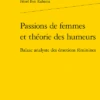 Passions De Femmes Et Théorie Des Humeurs. Balzac Analyste Des émotions Féminines 2 Passions De Femmes Et Théorie Des Humeurs. Balzac Analyste Des émotions Féminines -Librairies Boutique FbrMS01b