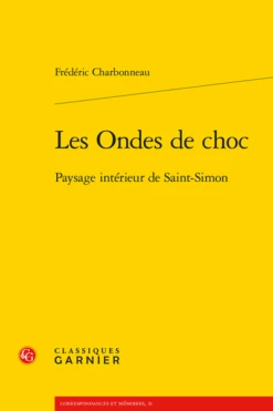 Les Ondes De Choc. Paysage Intérieur De Saint-Simon